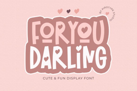 For You Darling: A Sweet Typeface for Your Projects