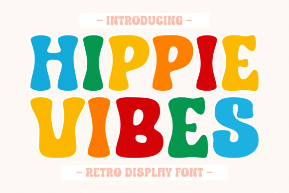 Hippie Vibes: A Unique Display Font for Creative Projects